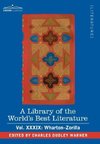 A Library of the World's Best Literature - Ancient and Modern - Vol.XXXIX (Forty-Five Volumes); Wharton-Zorilla