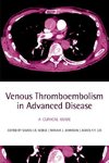 Venous Thromboembolism in Advanced Disease