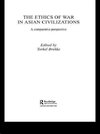 Brekke, T: Ethics of War in Asian Civilizations