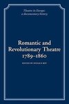 Romantic and Revolutionary Theatre, 1789 1860