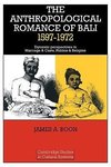 The Anthropological Romance of Bali 1597 1972