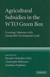 Mel¿ez-Ortiz, R: Agricultural Subsidies in the WTO Green Box