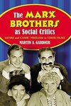 Gardner, M:  The Marx Brothers as Social Critics