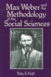 Huff, T: Max Weber and Methodology of Social Science