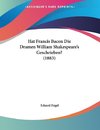 Hat Francis Bacon Die Dramen William Shakespeare's Geschrieben? (1883)