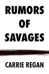 Rumors of Savages