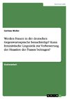 Werden Frauen in der deutschen Gegenwartssprache benachteiligt? Kann feministische Linguistik zur Verbesserung der Situation der Frauen beitragen?