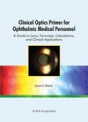 Shukla, A:  Clinical Optics Primer for Ophthalmic Medical Pe