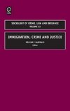 Immigration, Crime and Justice