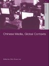 Chin-Chuan, L: Chinese Media, Global Contexts