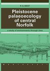 Pleistocene Palaeoecology of Central Norfolk