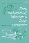 Brain Mechanisms of Behaviour in Lower Vertebrates