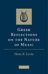 Levin, F: Greek Reflections on the Nature of Music