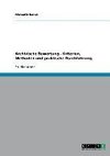 Archivische Bewertung - Kriterien, Methoden und praktische Durchführung