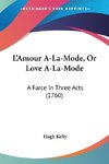 L'Amour A-La-Mode, Or Love A-La-Mode