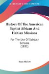 History Of The American Baptist African And Haitian Missions