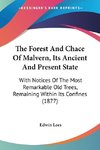 The Forest And Chace Of Malvern, Its Ancient And Present State