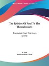 The Epistles Of Paul To The Thessalonians