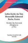 Lettre Ecrite Au Tres Honorable Edmund Burke, Ecuier