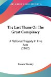 The Last Thane Or The Great Conspiracy