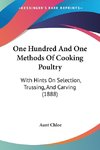 One Hundred And One Methods Of Cooking Poultry