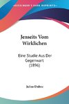 Jenseits Vom Wirklichen