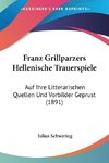 Franz Grillparzers Hellenische Trauerspiele