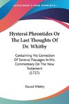 Hysterai Phrontides Or The Last Thoughts Of Dr. Whitby