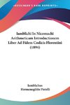 Iamblichi In Nicomachi Arithmeticam Introductionem Liber Ad Fidem Codicis Florentini (1894)