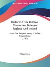 History Of The Political Connection Between England And Ireland