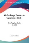 Gedenktage Deutscher Geschichte Heft 1