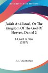 Judah And Israel, Or The Kingdom Of The God Of Heaven, Daniel 2