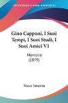 Gino Capponi, I Suoi Tempi, I Suoi Studi, I Suoi Amici V1