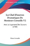 Les Chef-D'oeuvres Dramatiques De Messieurs Corneille V2