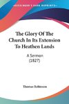 The Glory Of The Church In Its Extension To Heathen Lands