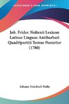 Joh. Frider. Noltenii Lexicon Latinae Linguae Antibarbari Quadripartiti Tomus Posterior (1780)