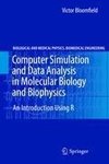 Computer Simulation and Data Analysis in Molecular Biology and Biophysics