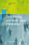 Data Mining and Multi-agent Integration