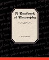 A Textbook of Theosophy