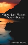 Real Life Book of Many Poems