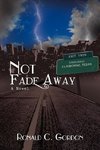 Not Fade Away