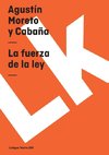 La fuerza de la ley