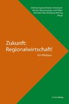 Zukunft: Regionalwirtschaft!