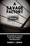 A Savage Factory