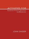 Activities for Elementary Physical Education and Recreation