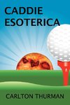 Caddie Esoterica