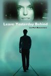 Leave Yesterday Behind