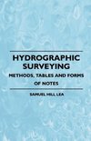 Hydrographic Surveying - Methods, Tables And Forms Of Notes