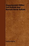 Departmental Ditties And Ballads And Barrack Room Ballads