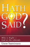 Hath God Said?